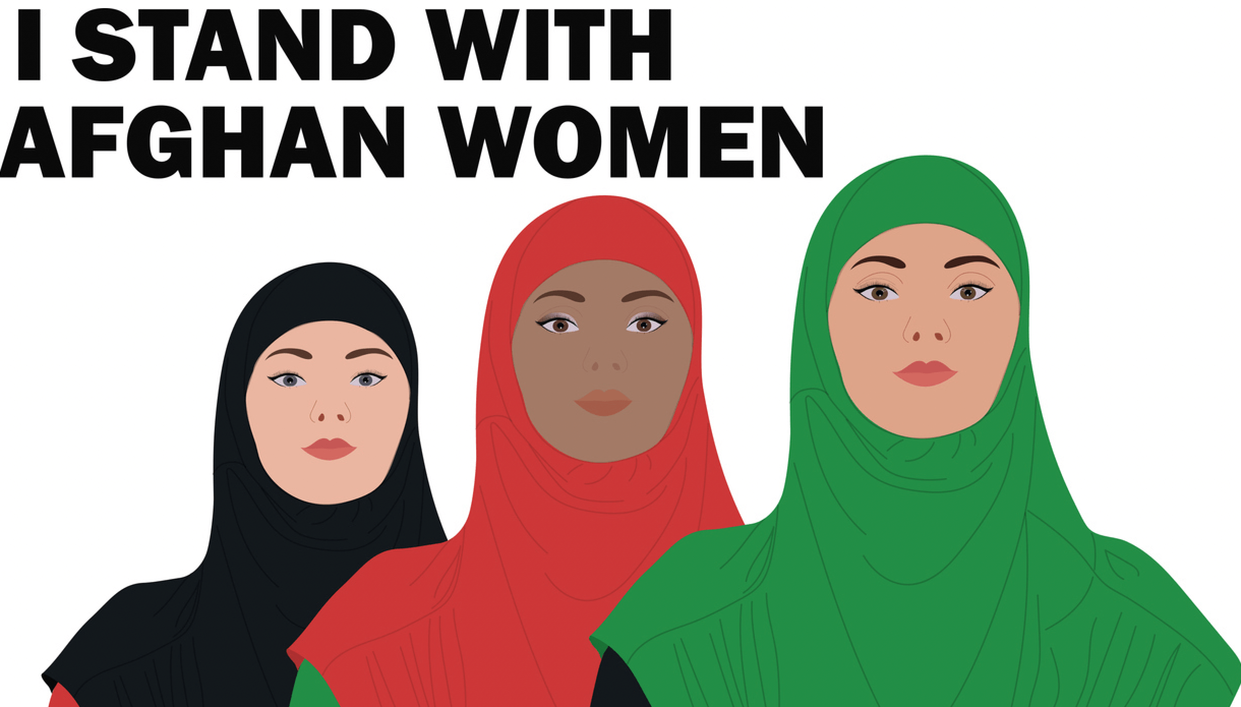A cartoon of three women wearing headscarves. The phrase I Stand With Afghan Women is written over their heads.